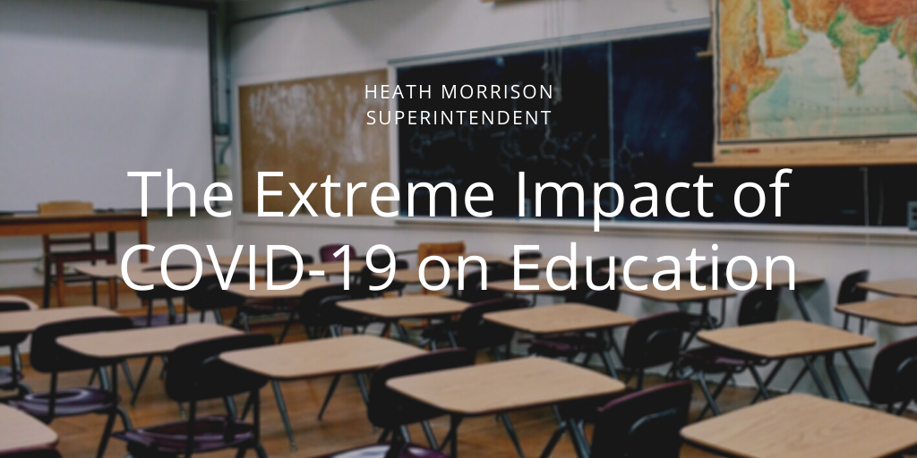 The Extreme Impact of COVID-19 on Education | Heath ...