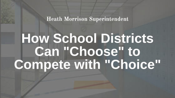 How School Districts Can “Choose” to Compete with “Choice”