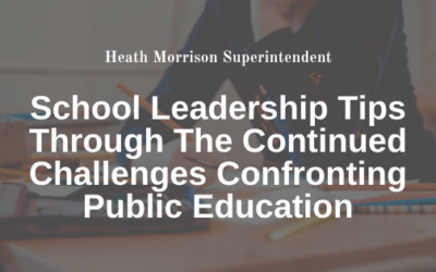 School Leadership Tips Through The Continued Challenges Confronting Public Education