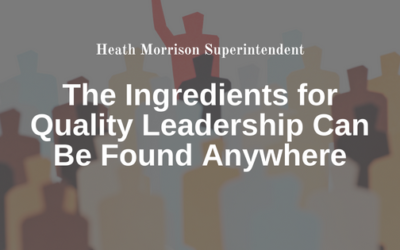 The Ingredients for Quality Leadership Can Be Found Anywhere