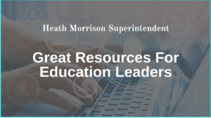 Heath Morrison Superintendent Education Resources