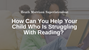 Heath Morrison Superintendent Reading Struggle Tips