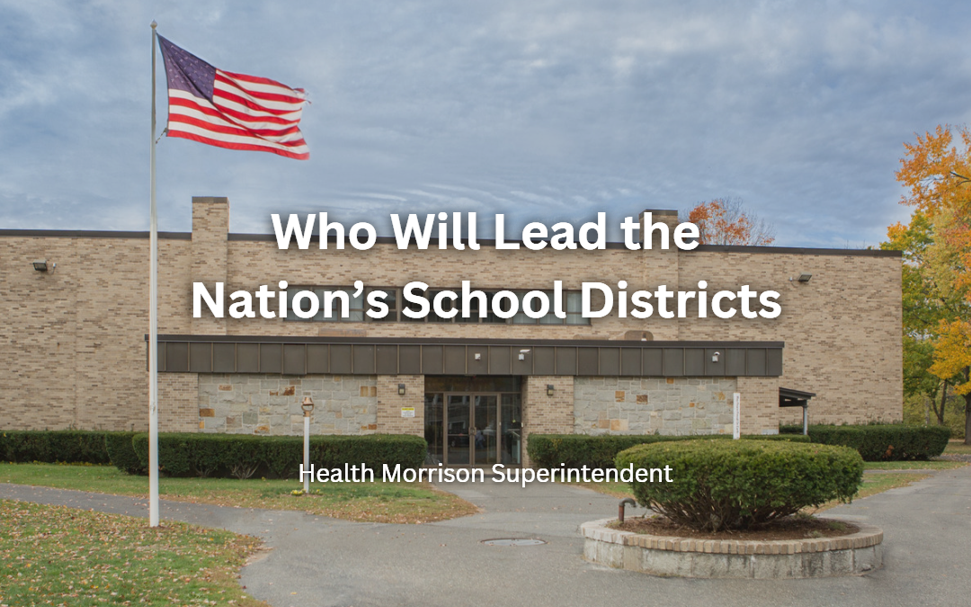 Who Will Lead the Nation’s School Districts